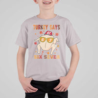 Turkey Says Six Seven T Shirt For Kid Funny Thanksgiving Meme Gift - Wonder Print Shop