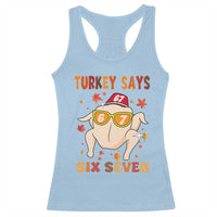 Turkey Says Six Seven Racerback Tank Top Funny Thanksgiving Meme Gift - Wonder Print Shop