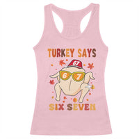 Turkey Says Six Seven Racerback Tank Top Funny Thanksgiving Meme Gift - Wonder Print Shop