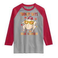 Turkey Says Six Seven Raglan Shirt Funny Thanksgiving Meme Gift - Wonder Print Shop