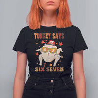 Turkey Says Six Seven T Shirt For Women Funny Thanksgiving Meme Gift - Wonder Print Shop