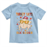 Turkey Says Six Seven Toddler T Shirt Funny Thanksgiving Meme Gift - Wonder Print Shop