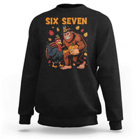 Six Seven Meme Bigfoot And Turkey Sweatshirt Funny Thanksgiving Gift - Wonder Print Shop