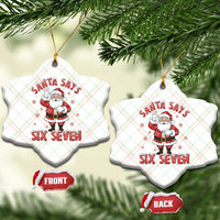 Funny Christmas Meme Gift Ceramic Ornament Santa Says Six Seven - Wonder Print Shop