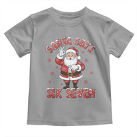 Funny Christmas Meme Gift Toddler T Shirt Santa Says Six Seven - Wonder Print Shop