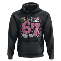 Seventh Birthday Girl Hoodie I Was 6 Now I Am 7 Meme - Wonder Print Shop