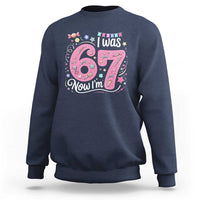 Seventh Birthday Girl Sweatshirt I Was 6 Now I Am 7 Meme - Wonder Print Shop