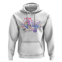 I Was 6 Now I Am 7 Hoodie Funny Birthday Alpha Kids - Wonder Print Shop