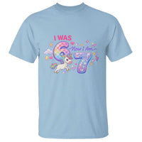 I Was 6 Now I Am 7 T Shirt Funny Birthday Alpha Kids - Wonder Print Shop