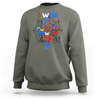 I Was 6 Now I Am 7 Sweatshirt Spider Themed Birthday Boy - Wonder Print Shop