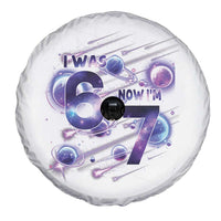 Funny Galaxy Space Birthday Spare Tire Cover I Was Six Now I Am Seven - Wonder Print Shop