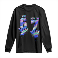 Funny I Was 6 Now I Am 7 Long Sleeve Shirt Iridescent Effect Printed Kids Birthday - Wonder Print Shop