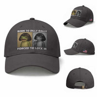 Funny Frog Bob Haircut Baseball Cap Born To Dilly Dally Forced To Lock In