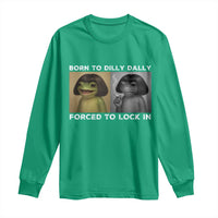 Funny Frog Bob Haircut Long Sleeve Shirt Born To Dilly Dally Forced To Lock In