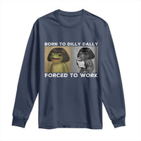Funny Frog Meme Long Sleeve Shirt Dilly Dally Lock In Meme
