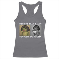 Funny Frog Meme Racerback Tank Top Dilly Dally Lock In Meme