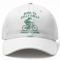 Born To Dilly Dally Forced To Work Baseball Cap Funny Frog Meme