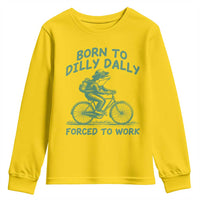 Born To Dilly Dally Forced To Work Youth Sweatshirt Funny Frog Meme