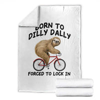 Funny Sloth Lover Throw Blanket Born To Dilly Dally Forced To Lock In