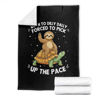 Funny Sloth Riding Turtle Throw Blanket Born To Dilly Dally Forced To Pick Up The Pace