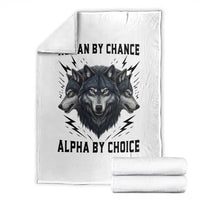 Alpha By Choice Human By Chance Wolf Mindset Quote Throw Blanket