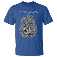 Not Today Satan T Shirt Saint Michael Fights Evil