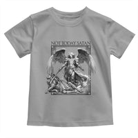 Funny Saint Michael Defeating Satan Toddler T Shirt Not Today Satan