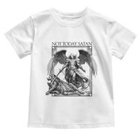 Funny Saint Michael Defeating Satan Toddler T Shirt Not Today Satan