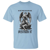 Do Not Make Peace With Evil T Shirt Archangel Saint Michael