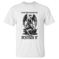 Do Not Make Peace With Evil T Shirt Archangel Saint Michael
