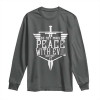 Do Not Make Peace With Evil Long Sleeve Shirt Catholic Protection Gift
