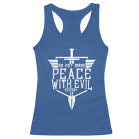 Do Not Make Peace With Evil Racerback Tank Top Catholic Protection Gift