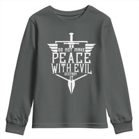 Do Not Make Peace With Evil Youth Sweatshirt Catholic Protection Gift