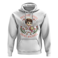 This Girl Loves Saint Michael Hoodie Religious Faith Gift