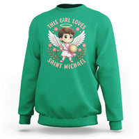 This Girl Loves Saint Michael Sweatshirt Religious Faith Gift
