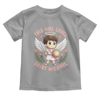 This Girl Loves Saint Michael Toddler T Shirt Religious Faith Gift