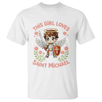 This Girl Loves Saint Michael T Shirt Catholic Faith Gift