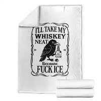 I Will Take My Whiskey Neat Because Fck Ice Throw Blanket Funny Political Whiskey