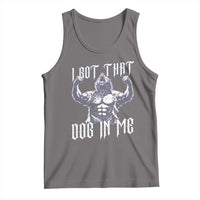 Funny Alpha Wolf Meme Tank Top I Got That Dog In Me