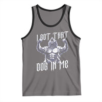 Funny Alpha Wolf Meme Tank Top I Got That Dog In Me