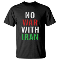 No War With Iran T Shirt Anti War Political Protest Statement