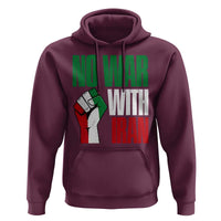 No War With Iran Hoodie Peace Activist Gift