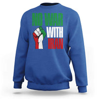 No War With Iran Sweatshirt Peace Activist Gift