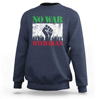 No War With Iran Sweatshirt Free Iran Peace Seeker Gift