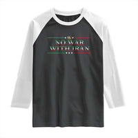 No War With Iran Peace Statement Gift Raglan Shirt
