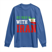 No War With Iran Long Sleeve Shirt Iran Freedom Protest