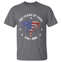 Patriotic Nurse 250 Years Of Care T Shirt Healthcare Worker Gift