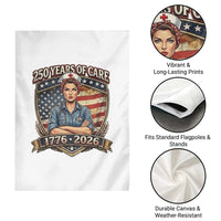 Patriotic Nurse Celebrating 250 Years Of Care Gift Garden Flag