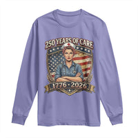 Patriotic Nurse Celebrating 250 Years Of Care Gift Long Sleeve Shirt