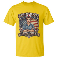 Patriotic Nurse Celebrating 250 Years Of Care Gift T Shirt